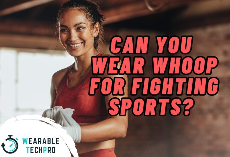 Can You Wear WHOOP For Fighting Sports?